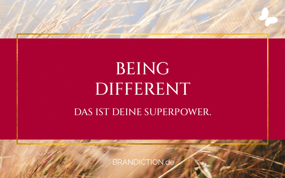 Being different – Das ist deine Superpower