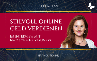 {E021} Stilvoll online Geld verdienen! Im Interview mit Natascha Heistrüvers