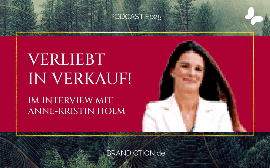 {E025} Verliebt in Verkauf! Im Interview mit Anne-Kristin Holm